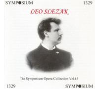 Leo Slezak - Symposium Opera Collection 15