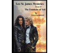 Leo St. James Book 02 The Fountain of the Veil (Leo St. James Mysteries)
