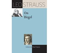 Leo Strauss on Hegel (The Leo Strauss Transcript Series)