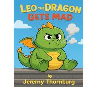 Leo the Dragon Gets Mad