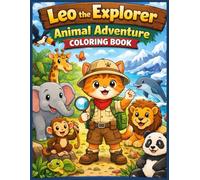Leo the Explorer: Animal Coloring Book: Fun and Easy Pages for Kids Ages 4-8