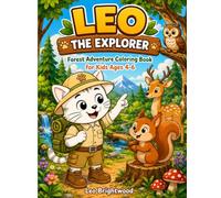 Leo the Explorer: Forest Adventure Coloring Book for Kids Ages 4-6