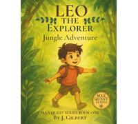 LEO THE EXPLORER: Jungle Adventure (MAX QUEST SERIES)
