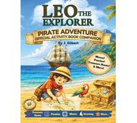 Leo the Explorer Pirate Adventure Official Activity Book Companion: Mazes, Puzzles, Treasure Hunts, Drawing Activities, and More for Ages 4-8 (MAX QUEST SERIES)