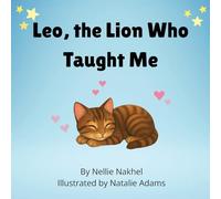 Leo, the Lion Who Taught Me