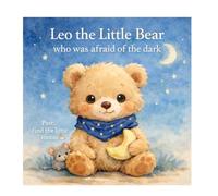 Leo the Little Bear who was afraid of the dark