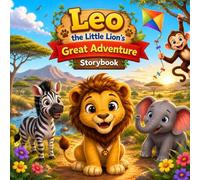 Leo the Little Lion's Great Adventure: Cute Storybook