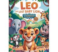 Leo The Lost Lion Baby: A Jungle Adventure Coloring a& Story Book