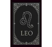 Leo: The Zodiac Journal -for Self-Discovery, Creativity, and the Fiery Spirit of Leo