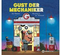 Leo Timmers Martin Rome Gust der Mechaniker: Recycling in der Werks (Tapa dura)
