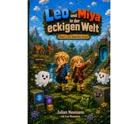 Leo und Miya in der eckigen Welt: Band 1: Die lebenden Steine