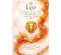Leo: Understanding Yourself Through Your Zodiac SIgn