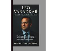 LEO VARADKAR: FROM MEDICINE TO THE HEART OF POWER: The Struggles, Convictions, and Political Awakening of Ireland’s Most Debated Prime Minister