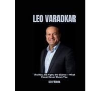 LEO VARADKAR: The Rise, the Fight, the Silence - What Power Never Shows You