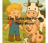 Leo Visit the farm animal: Discover the animals that live on the farm (Léo histories)