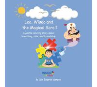 Leo, Wiseo and The Magical Scroll: A gentle coloring story about breathing, calm, and friendship.