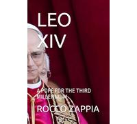 LEO XIV: A POPE FOR THE THIRD MILLENNIUM