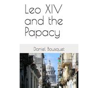Leo XIV and the Papacy