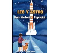 LEO Y ASTRO: Una Historia Espacial