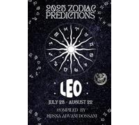Leo: Your Zodiac Journey in 2025 (Destiny Decoded: 2025 Zodiac Predictions)