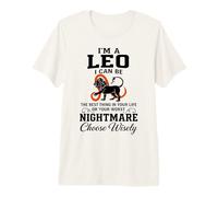 Leo Zodiac Elige sabiamente el Peor Humor de Pesadilla Camiseta Premium