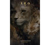 Leo Zodiac Journal: 120 Astrology-Inspired Messages for the Radiant, Generous Lion | Ruled Pages for Reflection (July 23 - August 22)