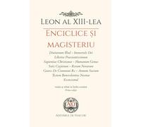 Leon al XIII-lea | Enciclice și magisteriu: Immortale Dei - Libertas Praestantissimum - Sapientiae Christianae - Humanum Genus - Rerum Novarum