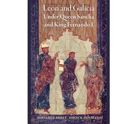 León and Galicia Under Queen Sancha and King Fernando I (The Middle Ages Series)