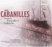Léon Berben - Joan Cabanilles: Tientos, Pasacalles y Gallardas