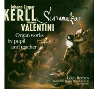 Léon Berben - Organ works by pupil and teacher - Works by Kerll/Valentini