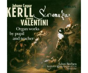 Léon Berben - Organ works by pupil and teacher - Works by Kerll/Valentini
