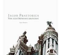 Leon Berben - Praetorius: Von Allen Menschen Abgewandt (Soprano Y Organo)