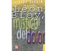 Leon Bloy, Mistico del Dolor: Con La Correspondencia Inedita De Bloy Y Villiers De L'isle Adam (Popular (fce))