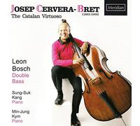 Leon Bosch (double bass) - Josep Cervera-Bret: The Catalan Virtuoso