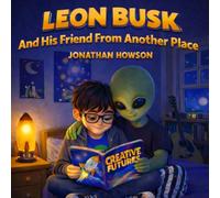 Leon Busk And His Friend From Another Place: 1 (Leon Busk - The Boy Who Learned The Universe)
