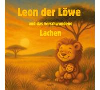 Leon der Löwe und das verschwundene Lachen