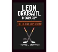 LEON DRAISAITL BIOGRAPHY: THE SILENT SUPERSTAR