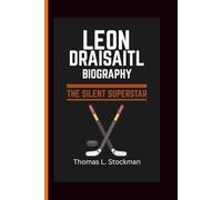 LEON DRAISAITL BIOGRAPHY: THE SILENT SUPERSTAR