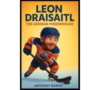 Leon Draisaitl: The German Powerhouse