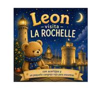 León en La Rochelle: N°7 - Un día lleno de descubrimientos a orillas del océano (León el osito visita Francia)