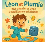 Léon et Plumie : mes aventures avec l'intelligence artificielle