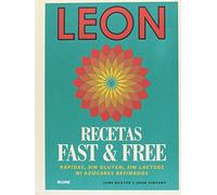 Leon. Fast & free: Rápidas, sin gluten, sin lácteos ni azúcares refinados (SIN COLECCION)