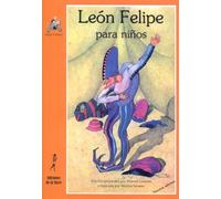 León Felipe para niños: 6 (Alba y mayo, poesía)