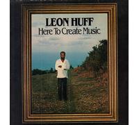 Leon Huff - Here To Create Music (LP RECORD)