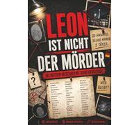 Leon ist nicht der Mörder: Das Deutsche Rätselbuch mit 30.000 Verdächtigen | Ideales Geschenk für Logikrätsel & Escape Room Fans