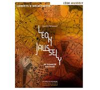 Léon Jaussely: Un pionnier solitaire