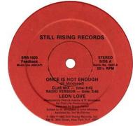 Leon Love / Once Is Not Enough