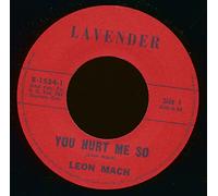 Leon Mach - You Hurt Me So b-w It's You I Love 7inch, 45rpm