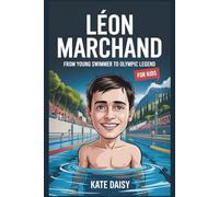 Léon Marchand: From young swimmer to Olympic legend for kids