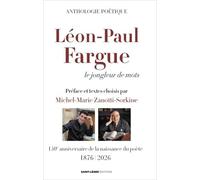 Léon-Paul Fargue: Le jongleur de mots